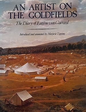 Immagine del venditore per An Artist On the Gold Fields: The Diary of Eugene Von Guerard. venduto da Banfield House Booksellers