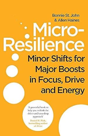 Immagine del venditore per Micro-Resilience: Minor Shifts for Major Boosts in Focus, Drive and Energy venduto da WeBuyBooks