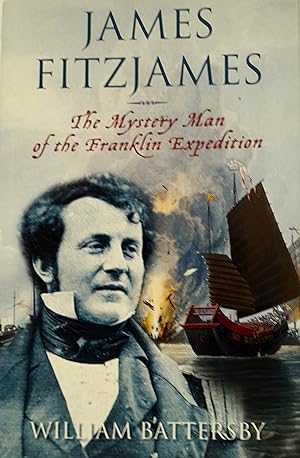 James Fitzjames: The Mystery Man of the Franklin Expedition.