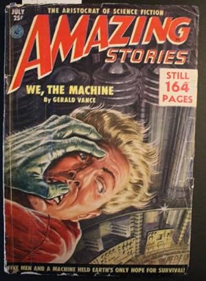 Bild des Verkufers fr AMAZING STORIES (Pulp Magazine). July 1951; -- Volume 25 #7 We, the Machine by Gerald Yance; ; zum Verkauf von Comic World