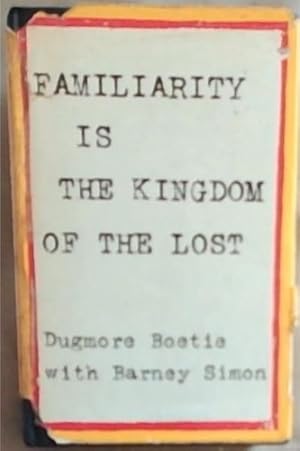 Bild des Verkufers fr Familiarity is the Kingdom of the Lost zum Verkauf von Chapter 1