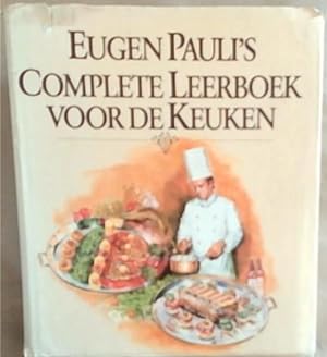 Imagen del vendedor de Eugen Pauli's Complete Leerboek voor de Keuken a la venta por Chapter 1