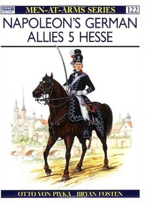 Immagine del venditore per Napoleon's German Allies (5): Hesse: v. 5 (Men-at-Arms) venduto da WeBuyBooks