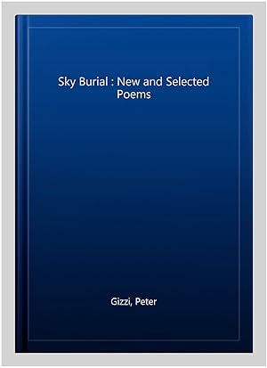 Seller image for Sky Burial : New and Selected Poems for sale by GreatBookPrices