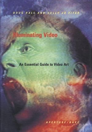 Seller image for Illuminating Video: An Essential Guide to Video Art for sale by WeBuyBooks
