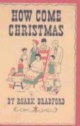 Bild des Verkufers fr How Come Christmas zum Verkauf von WeBuyBooks