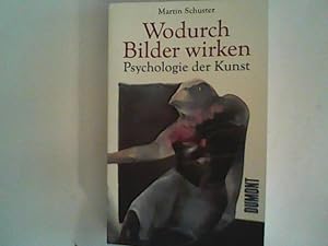 Seller image for Wodurch Bilder wirken. Psychologie der Kunst for sale by ANTIQUARIAT FRDEBUCH Inh.Michael Simon