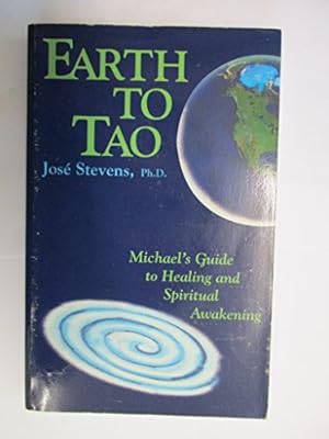 Bild des Verkufers fr Earth to Tao: Michael's Guide to Healing and Spiritual Awakening (Michael Speaks) zum Verkauf von WeBuyBooks 2