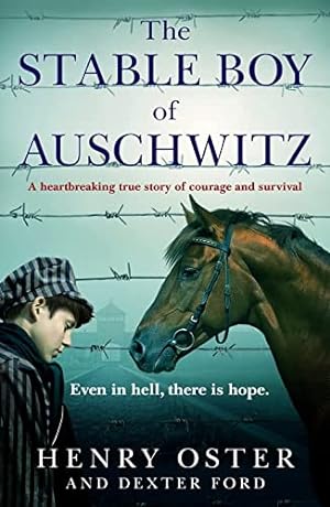 Seller image for The Stable Boy of Auschwitz: A heartbreaking true story of courage and survival for sale by WeBuyBooks