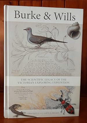 BURKE & WILLS The Scientific Legacy of the Victorian Exploring Expedition