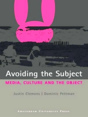 Seller image for Avoiding the subject; media, culture and the object Special Collection for sale by Collectors' Bookstore