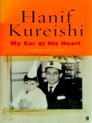 Seller image for My Ear at His Heart; reading my father Special Collection for sale by Collectors' Bookstore