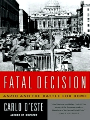 Seller image for Fatal Decision; Anzio and the Battle for Rome Special Collection for sale by Collectors' Bookstore