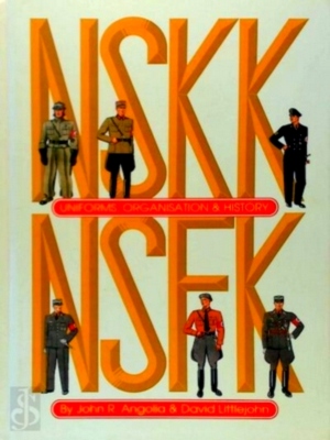 Seller image for Nskk Nsfk: Uniforms, Organisation & History Special Collection for sale by Collectors' Bookstore