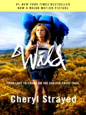 Seller image for Wild; From Lost to Found on the Pacific Crest Trail Special Collection for sale by Collectors' Bookstore