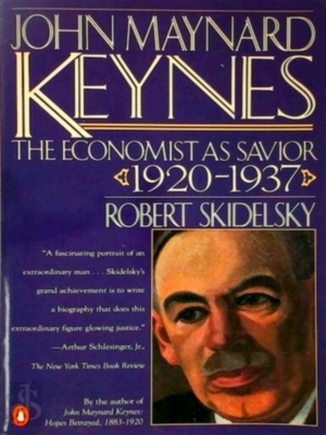 Seller image for John Maynard Keynes: The economist as saviour, 1920-1937 Special Collection for sale by Collectors' Bookstore