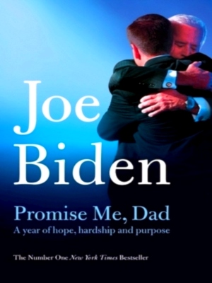 Image du vendeur pour Promise Me, Dad; The Heartbreaking Story of Joe Biden's Most Difficult Year Special Collection mis en vente par Collectors' Bookstore