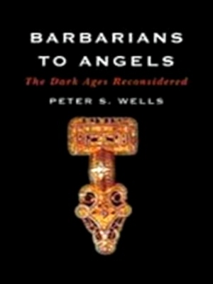Seller image for Barbarians to angels; the Dark Ages reconsidered Special Collection for sale by Collectors' Bookstore