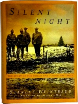 Seller image for Silent Night; The Story of the World War I Christmas Truce Special Collection for sale by Collectors' Bookstore