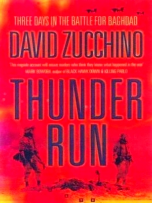 Seller image for Thunder Run; Three Days in the Battle for Baghdad Special Collection for sale by Collectors' Bookstore