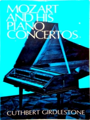 Imagen del vendedor de Mozart and His Piano Concertos Special Collection a la venta por Collectors' Bookstore