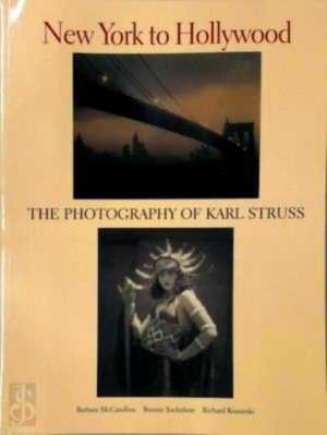 Seller image for New York to Hollywood; The Photography of Karl Struss Special Collection for sale by Collectors' Bookstore