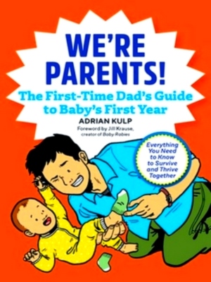 Image du vendeur pour We're Parents; The First-Time Dad's Guide to Baby's First Year Special Collection mis en vente par Collectors' Bookstore