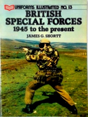 Seller image for British Special Forces, 1945 to the present Special Collection for sale by Collectors' Bookstore