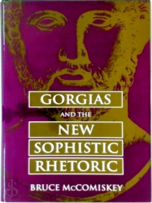 Immagine del venditore per Gorgias and the New Sophistic Rhetoric Special Collection venduto da Collectors' Bookstore