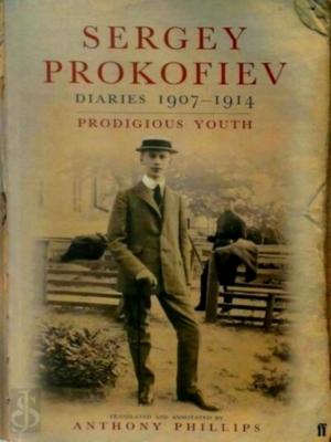 Image du vendeur pour Sergey Prokofiev Diaries, 1907-1914; Prodigious youth Special Collection mis en vente par Collectors' Bookstore