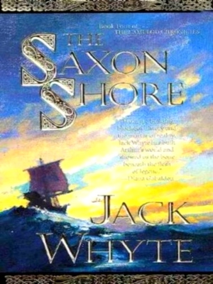 Seller image for The Saxon Shore; The Camulod Chronicles Special Collection for sale by Collectors' Bookstore