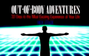 Imagen del vendedor de Out-Of-Body Adventures; 30 Days to the Most Exciting Experience of Your Life Special Collection a la venta por Collectors' Bookstore