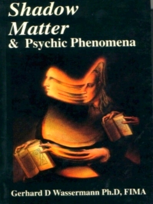 Seller image for Shadow Matter and Psychic Phenomena Special Collection for sale by Collectors' Bookstore