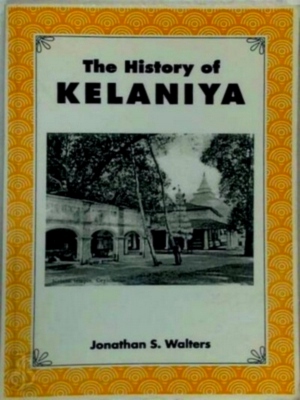 Seller image for The History of Kelaniya Special Collection for sale by Collectors' Bookstore