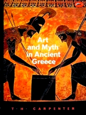 Bild des Verkufers fr Art and Myth in Ancient Greece; A Handbook Limited Special Collection zum Verkauf von Collectors' Bookstore