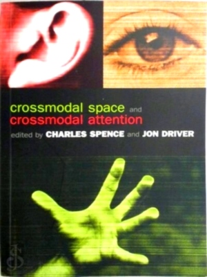 Seller image for Crossmodal Space and Crossmodal Attention Special Collection for sale by Collectors' Bookstore