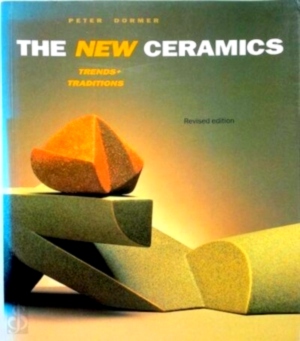 Image du vendeur pour The New Ceramics; Trends and Traditions Special Collection mis en vente par Collectors' Bookstore