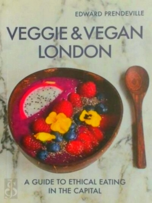 Seller image for Veggie & Vegan London; a guide to ethical eating in the capital Special Collection for sale by Collectors' Bookstore