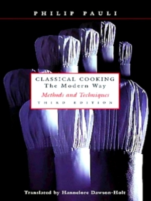 Bild des Verkufers fr Classical Cooking; Methods and Techniques Special Collection zum Verkauf von Collectors' Bookstore