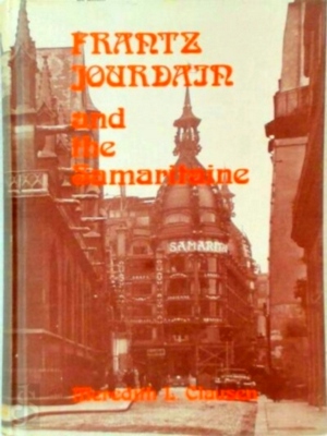 Image du vendeur pour Frantz Jourdain and the Samaritaine; Art Nouveau Theory and Criticism Special Collection mis en vente par Collectors' Bookstore