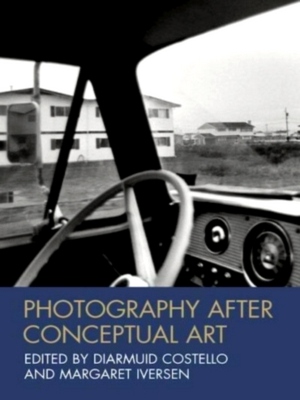 Bild des Verkufers fr Photography After Conceptual Art Special Collection zum Verkauf von Collectors' Bookstore
