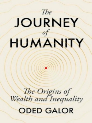 Seller image for The Journey of Humanity; The Origins of Wealth and Inequality Special Collection for sale by Collectors' Bookstore