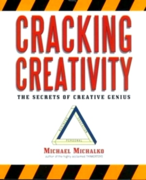 Imagen del vendedor de Cracking Creativity; The Secrets of Creative Genius Special Collection a la venta por Collectors' Bookstore