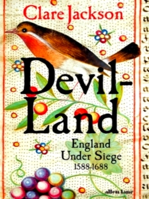 Immagine del venditore per Devil-land: england under siege 1588-1688 Special Collection venduto da Collectors' Bookstore