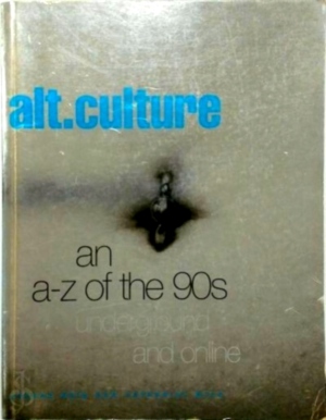 Seller image for Alt. culture; An A-Z of the 90s America Special Collection for sale by Collectors' Bookstore