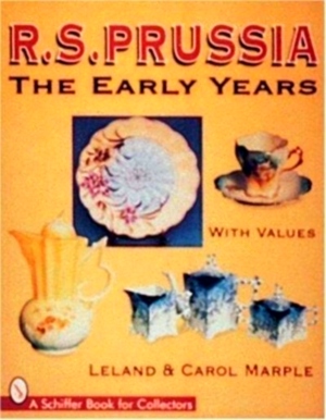 Seller image for R.S. Prussia; The Early Years Special Collection for sale by Collectors' Bookstore