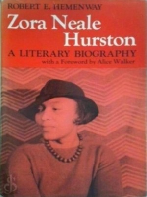 Imagen del vendedor de Zora Neale Hurston A Literary Biography; With a foreword by Alice Walker Special Collection a la venta por Collectors' Bookstore