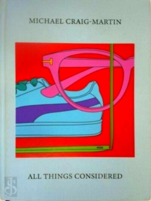 Seller image for Michael Craig-Martin All Thing Considered; All Things Considered Special Collection for sale by Collectors' Bookstore