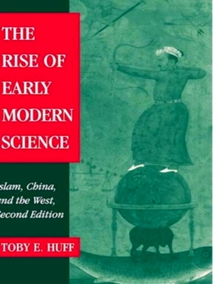 Imagen del vendedor de The Rise of Early Modern Science; Islam, China, and the West Special Collection a la venta por Collectors' Bookstore