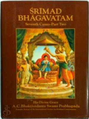 Seller image for Srimad Bhagavatam; Seventh Canto: Part Two Special Collection for sale by Collectors' Bookstore